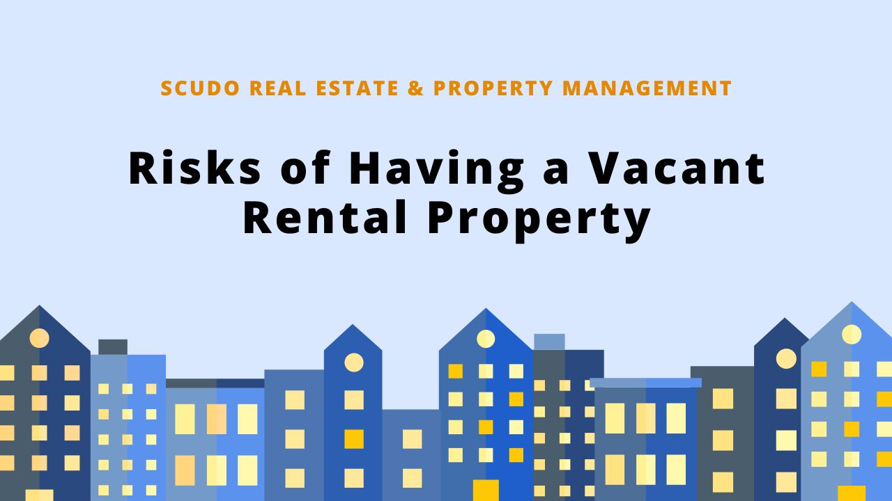 Risks of Having a Vacant Rental Property